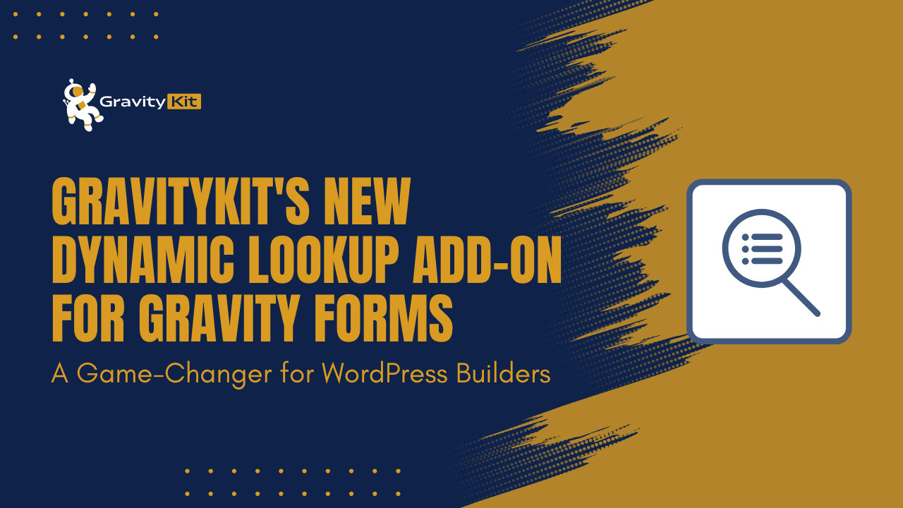 Why GravityKit’s New Dynamic Lookup Add-On for Gravity Forms Is a Game-Changer for WordPress Builders